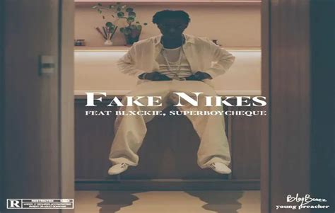 FAKE NIKES (feat. Blxckie & Cheque) Lyrics 